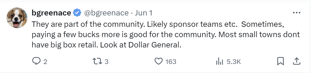 A tweet by bgreenace: "They are part of the community. Likely sponsor teams etc. Sometimes, paying a few bucks more is good for the community. Most small towns don't have big box retail. look at Dollar General."