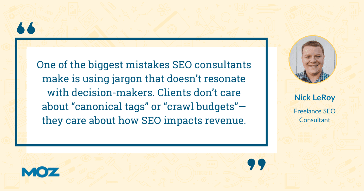 Nick LeRoy quote on the biggest mistake SEO consultants make