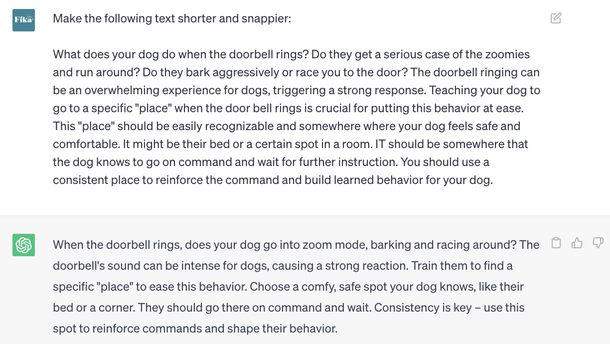 Screenshot of ChatGPT conversation.  The user inputs: "Make the following text shorter and snappier" followed by a block of text about common dog responses to the doorbell ringing and the importance of teaching them the place command.  ChatGPT responds with a shorter alternative that can be used instead