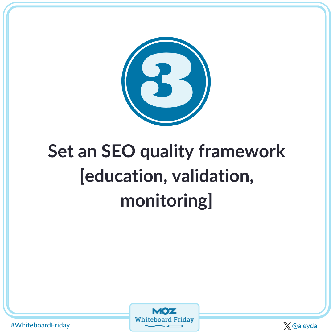 Set an SEO quality framework including education, validation and monitoring
