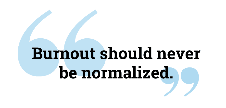 Don't normalize burnout